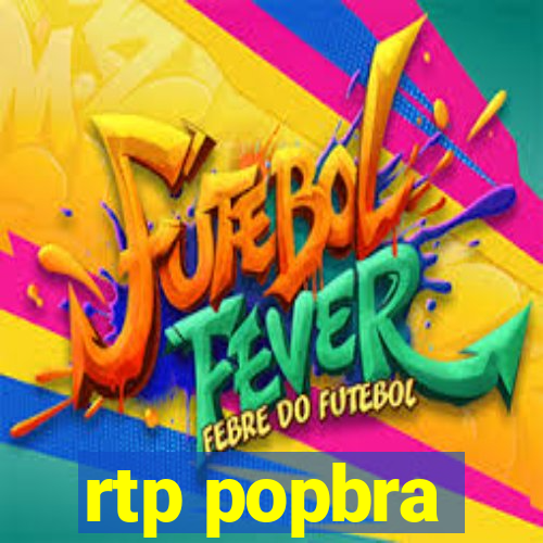 rtp popbra